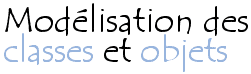 modélisation des classes et des objets avec UML