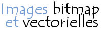 Images bitmap et vectorielles